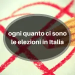 Ogni Quanto ci Sono le Elezioni in Italia
