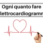 Ogni quanto fare l'elettrocardiogramma