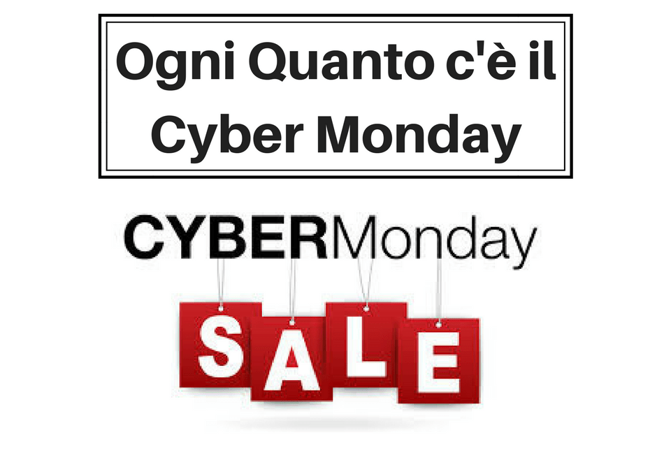 Ogni Quanto c'è il Cyber Monday