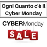 Ogni Quanto c'è il Cyber Monday